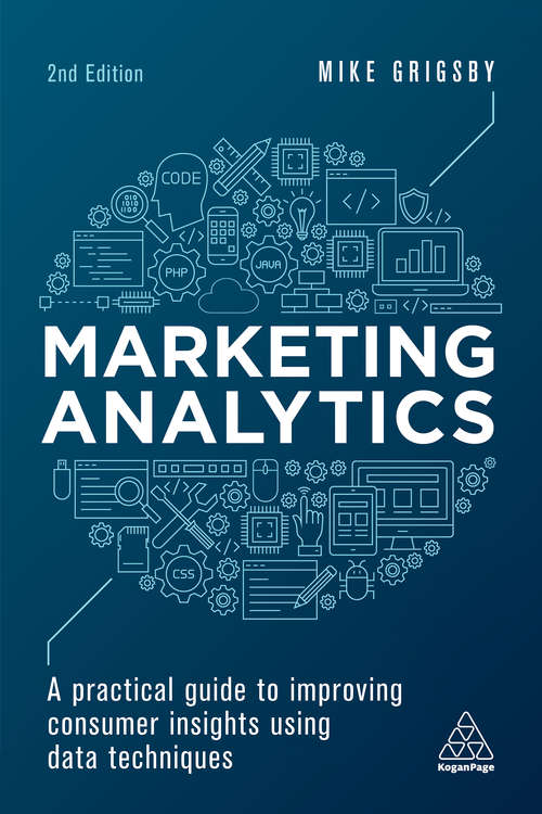 Book cover of Marketing Analytics: A Practical Guide to Improving Consumer Insights Using Data Techniques