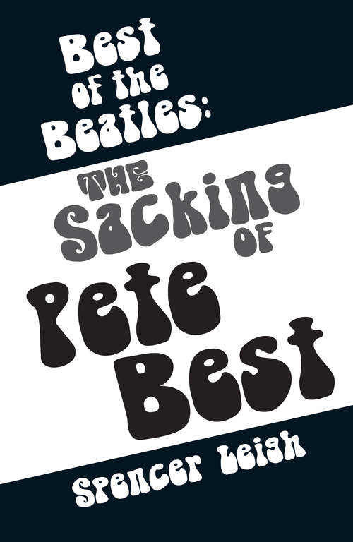 Book cover of Best of the Beatles: The sacking of Pete Best