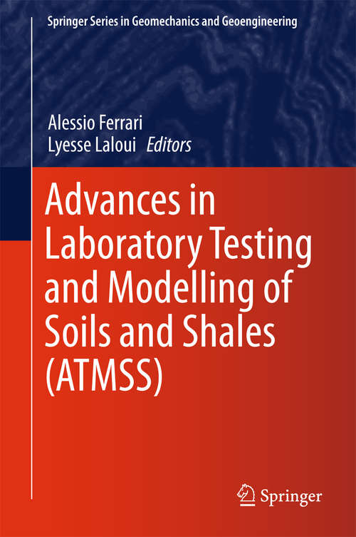 Book cover of Advances in Laboratory Testing and Modelling of Soils and Shales (Springer Series in Geomechanics and Geoengineering)