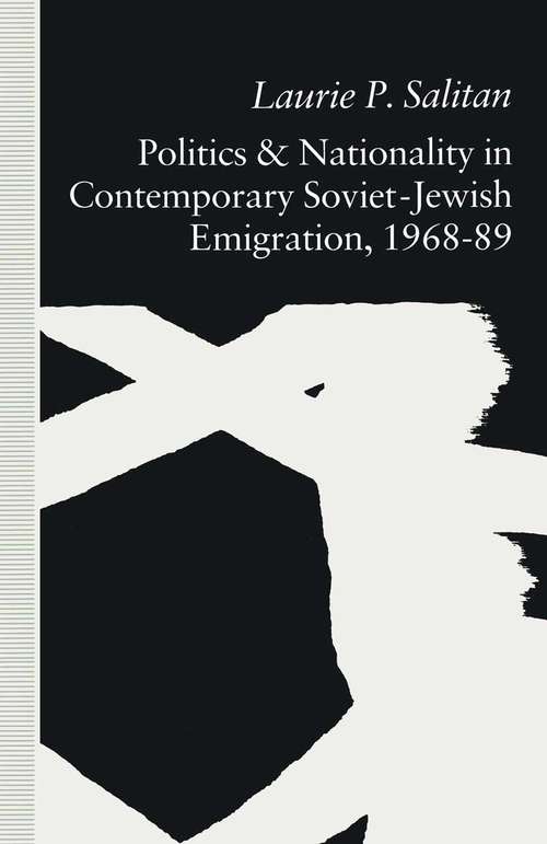 Book cover of Politics and Nationality in Contemporary Soviet-Jewish Emigration, 1968-89 (1st ed. 1992) (St Antony's Series)