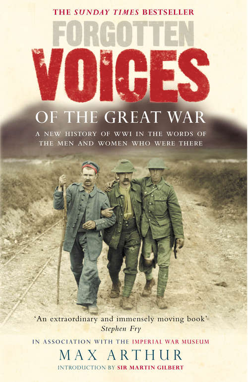 Book cover of Forgotten Voices Of The Great War: A New History Of World War I In The Words Of The Men And Women Who Were There