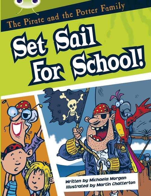 Book cover of Bug Club, White, The Pirate and the Potter Family: Set Sail for School (PDF)