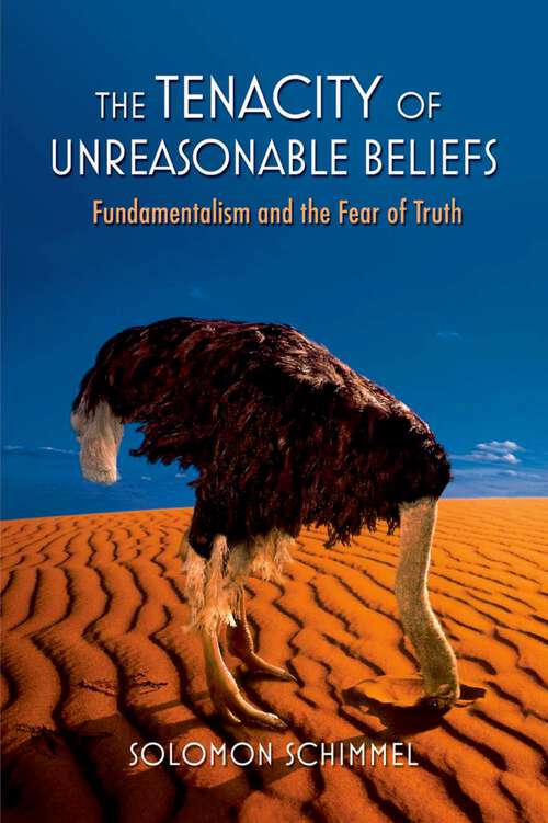 Book cover of The Tenacity of Unreasonable Beliefs: Fundamentalism and the Fear of Truth