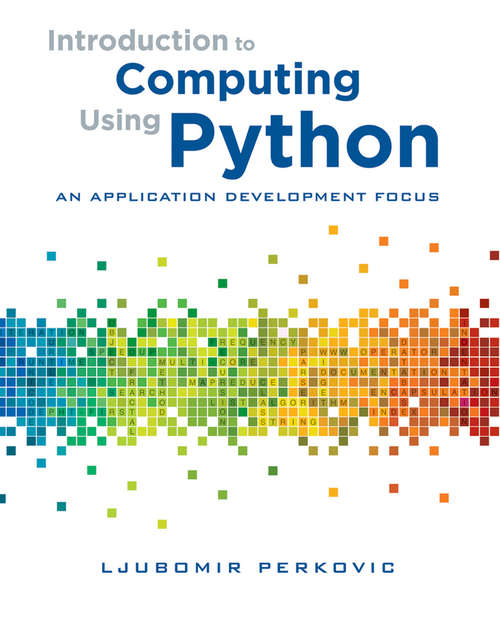Book cover of Introduction to Computing Using Python: An Application Development Focus