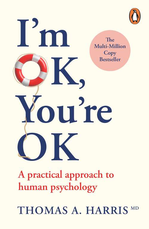 Book cover of I'm Ok, You're Ok: A practical guide to Transactional Analysis