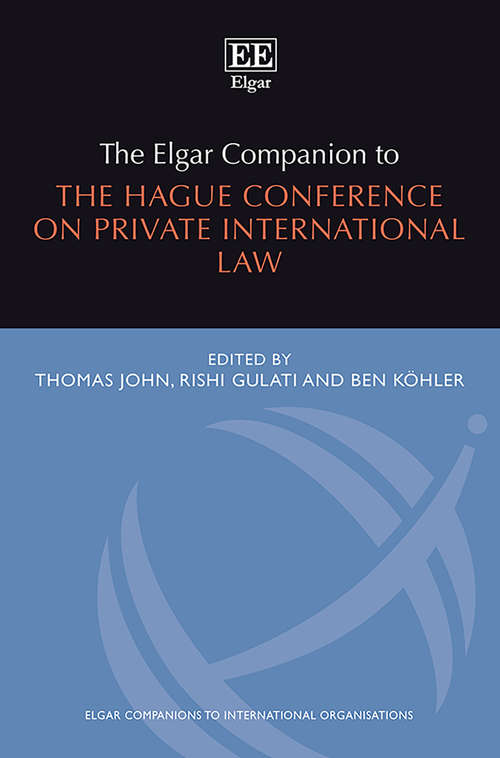 Book cover of The Elgar Companion to the Hague Conference on Private International Law (Elgar Companions to International Organisations series)