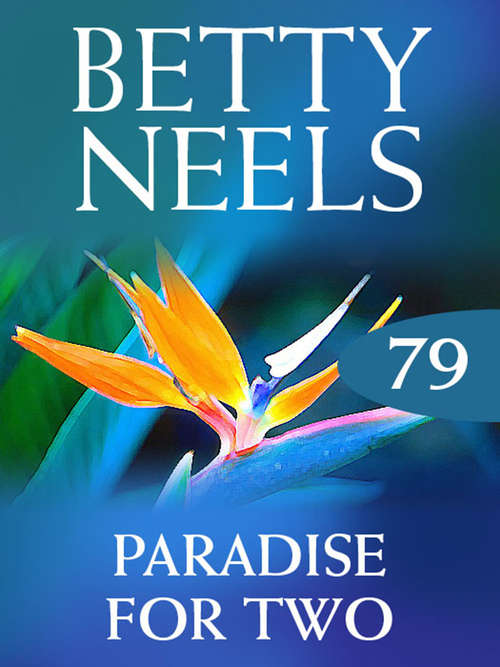 Book cover of Paradise for Two: Paradise For Two; Fallen Idol; Both Of Them (ePub First edition) (Betty Neels Collection #79)