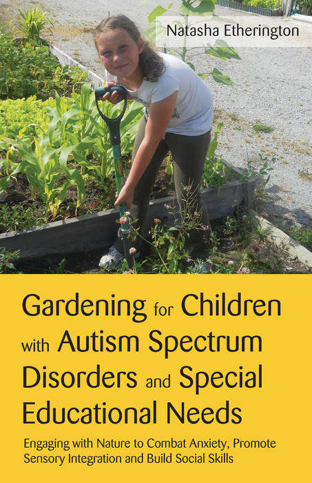 Book cover of Gardening for Children with Autism Spectrum Disorders and Special Educational Needs