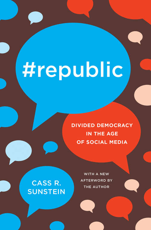 Book cover of #Republic: Divided Democracy in the Age of Social Media