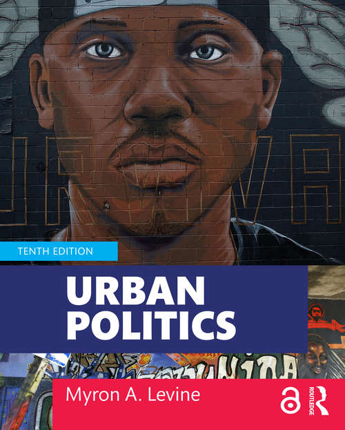 Book cover of Urban Politics: Cities and Suburbs in a Global Age (10)