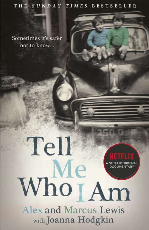 Book cover of Tell Me Who I Am: Now a major Netflix documentary