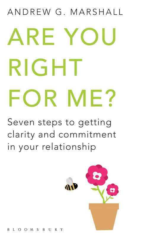 Book cover of Are You Right For Me?: Seven Steps to Getting Clarity and Commitment in Your Relationship