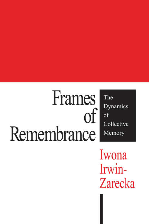 Book cover of Frames of Remembrance: The Dynamics of Collective Memory