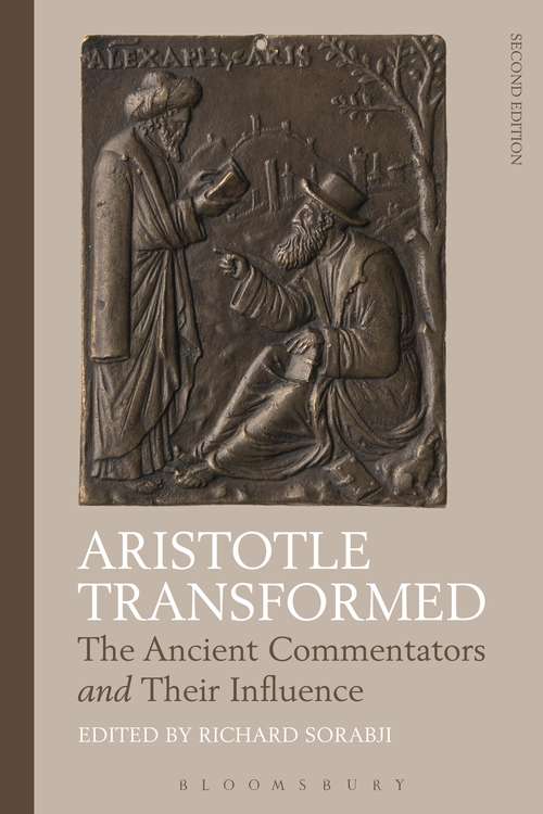 Book cover of Aristotle Transformed: The Ancient Commentators and Their Influence
