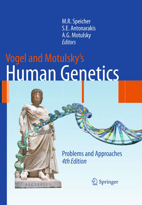 Book cover of Vogel and Motulsky's Human Genetics: Problems and Approaches (4th ed. 2010)