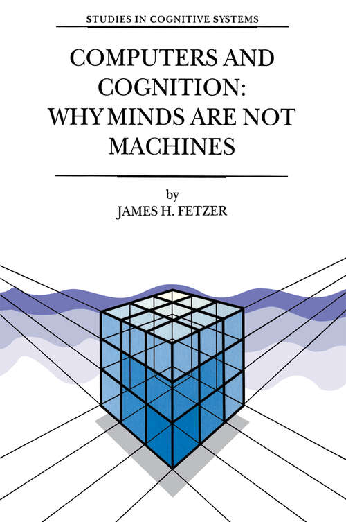 Book cover of Computers and Cognition: Why Minds are not Machines (2001) (Studies in Cognitive Systems #25)