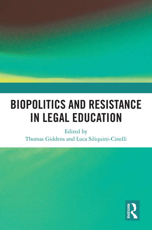 Book cover of Biopolitics and Resistance in Legal Education