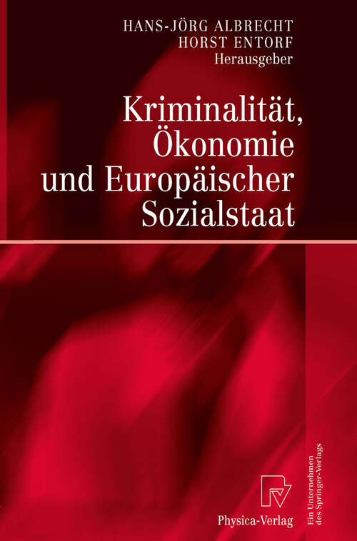 Book cover of Kriminalität, Ökonomie und Europäischer Sozialstaat (2003)