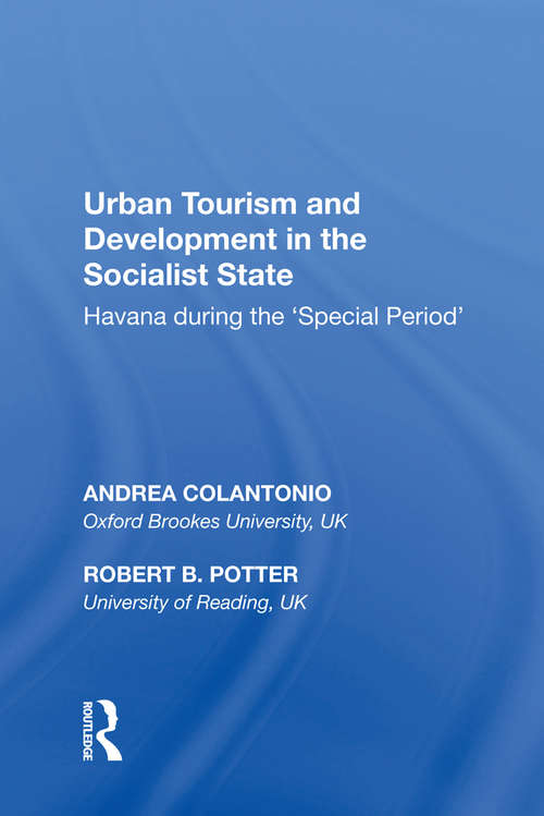 Book cover of Urban Tourism and Development in the Socialist State: Havana during the �pecial Period
