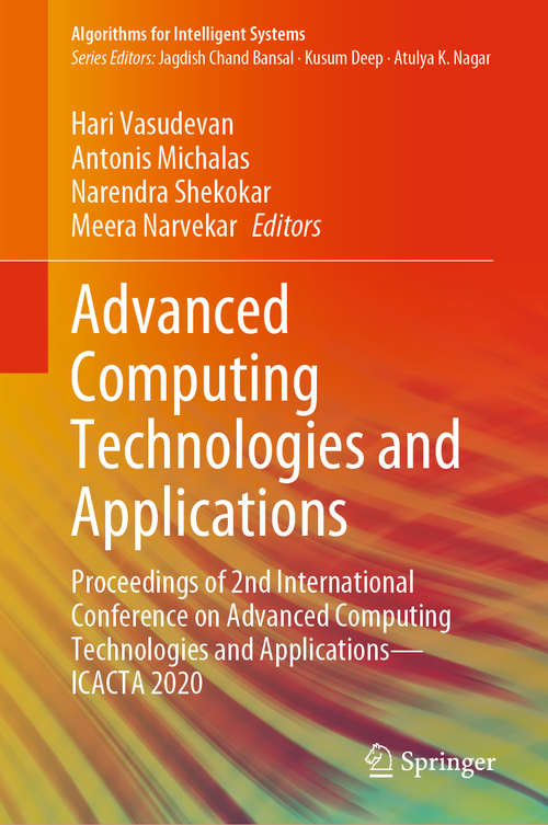 Book cover of Advanced Computing Technologies and Applications: Proceedings of 2nd International Conference on Advanced Computing Technologies and Applications—ICACTA 2020 (1st ed. 2020) (Algorithms for Intelligent Systems)