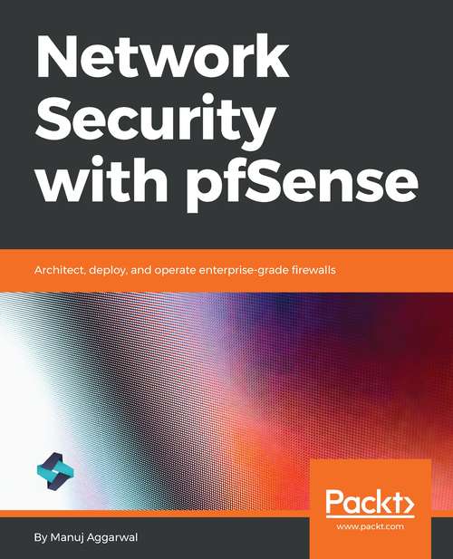 Book cover of Network Security with pfSense: Architect, Deploy, And Operate Enterprise-grade Firewalls