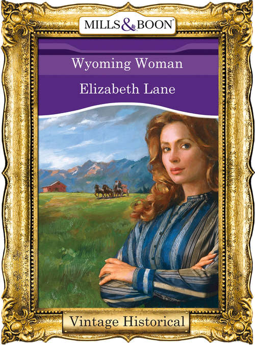 Book cover of Wyoming Woman (ePub First edition) (Mills And Boon Historical Ser.)