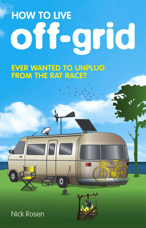 Book cover of How to Live Off-Grid
