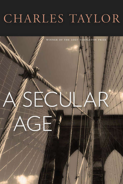 Book cover of A Secular Age: Disjunctions In A Secular Age