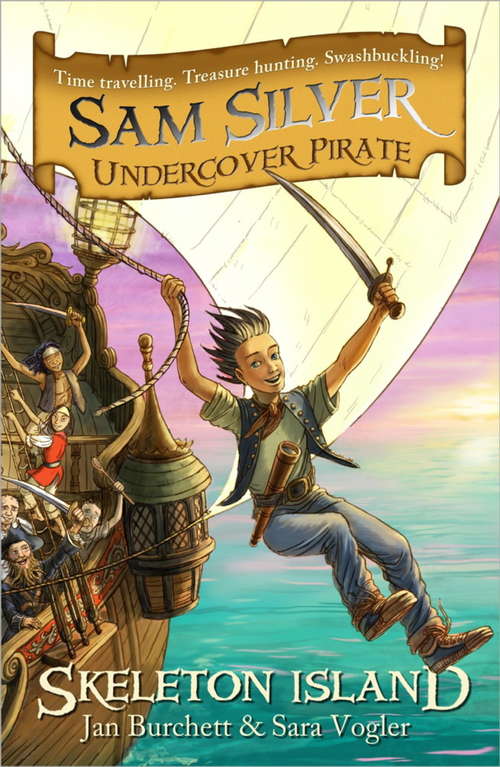 Book cover of Skeleton Island: Book 1 (Sam Silver: Undercover Pirate #1)
