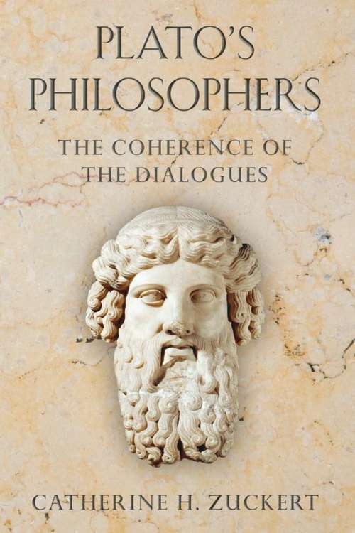 Book cover of Plato's Philosophers: The Coherence of the Dialogues