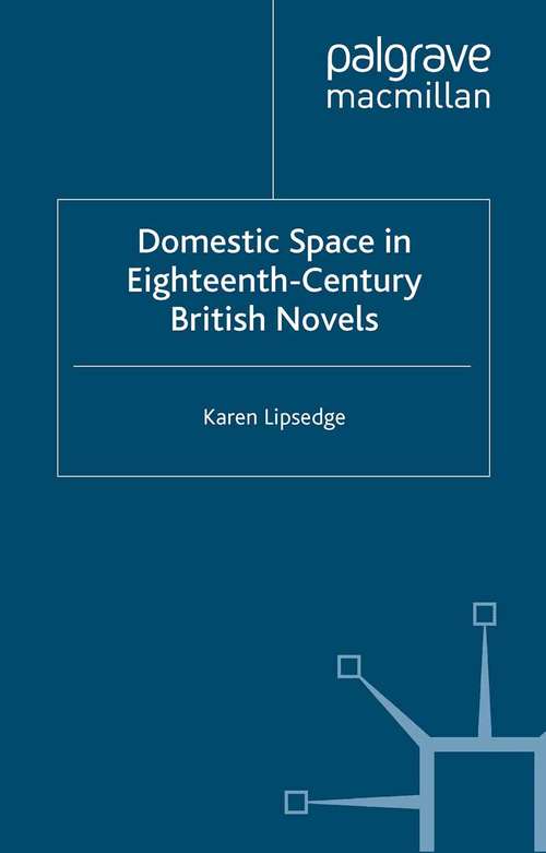 Book cover of Domestic Space in Eighteenth-Century British Novels (2012)