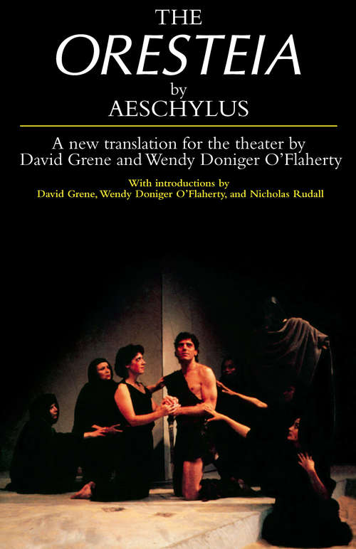 Book cover of The Oresteia: Agamemnon, Women At The Graveside, Orestes In Athens (2) (Oleander Language And Literature Ser.: Vol. 18)