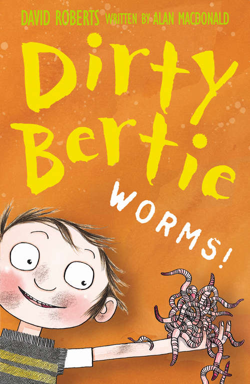 Book cover of Worms: (PDF) (Paperback) (Dirty Bertie #1)