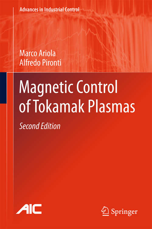 Book cover of Magnetic Control of Tokamak Plasmas (2nd ed. 2016) (Advances in Industrial Control)