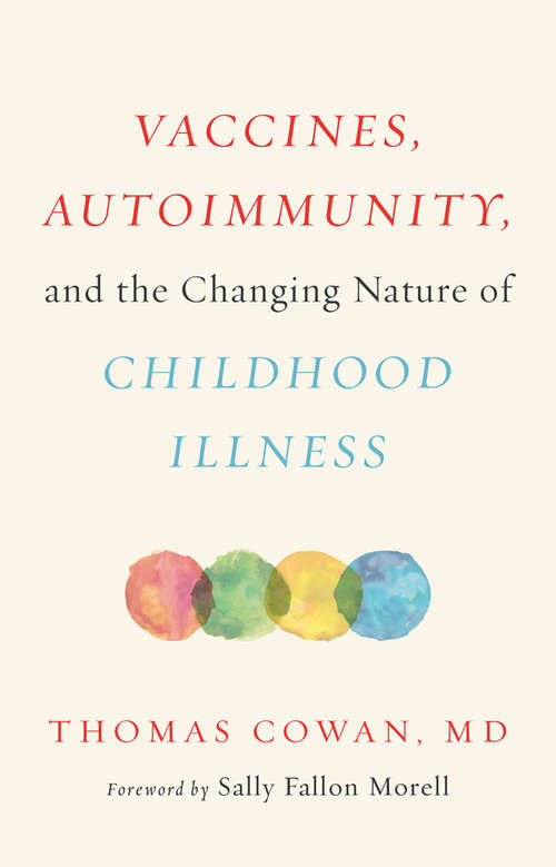 Book cover of Vaccines, Autoimmunity, and the Changing Nature of Childhood Illness