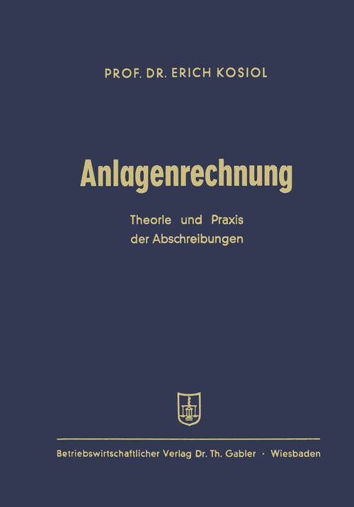 Book cover of Anlagenrechnung: Theorie und Praxis der Abschreibungen (2. Aufl. 1955)