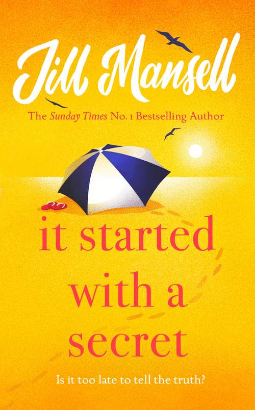 Book cover of It Started with a Secret: The feel-good novel of the year, from the bestselling author of MAYBE THIS TIME