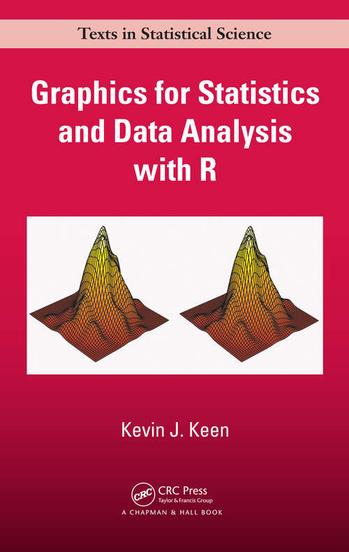 Book cover of Graphics for Statistics and Data Analysis with R (Chapman And Hall/crc Texts In Statistical Science Ser.)
