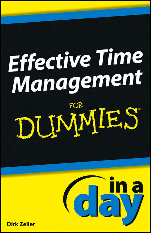 Book cover of Effective Time Management In a Day For Dummies (In A Day For Dummies)