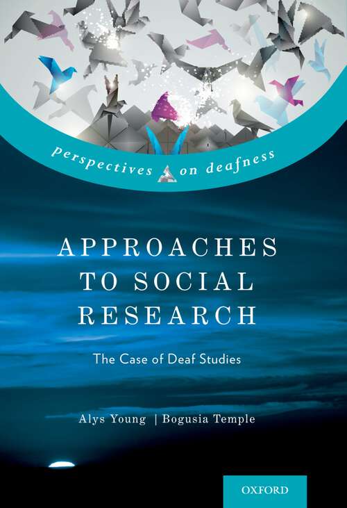 Book cover of Approaches To Social Research: The Case Of Deaf Studies