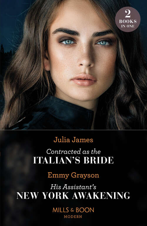 Book cover of Contracted As The Italian's Bride / His Assistant's New York Awakening (Mills & Boon Modern): Contracted As The Italian's Bride / His Assistant's New York Awakening (ePub edition)