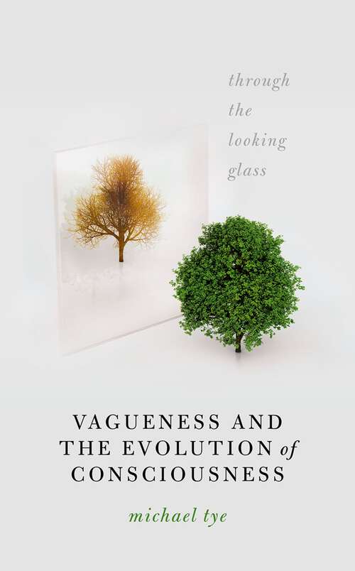 Book cover of Vagueness and the Evolution of Consciousness: Through the Looking Glass