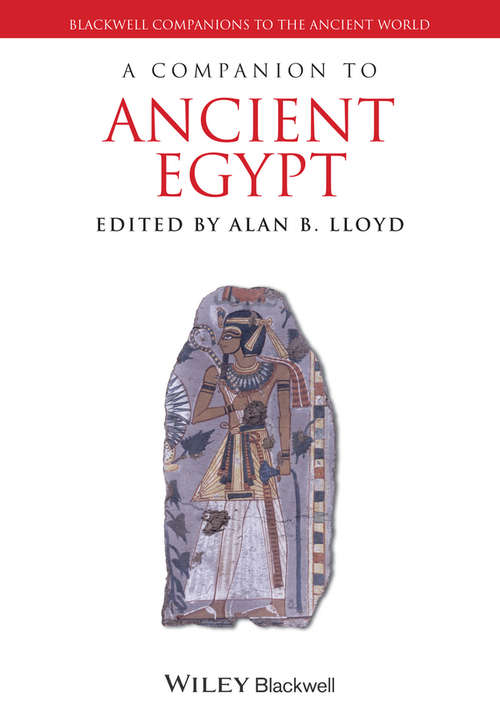 Book cover of A Companion to Ancient Egypt, 2 Volume Set (Blackwell Companions to the Ancient World #52)