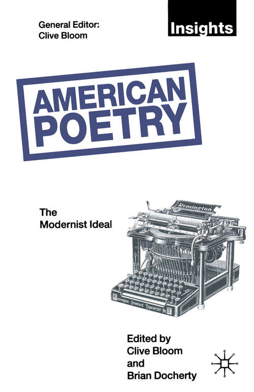 Book cover of American Poetry: The Modernist Ideal (1st ed. 1995) (Insights)
