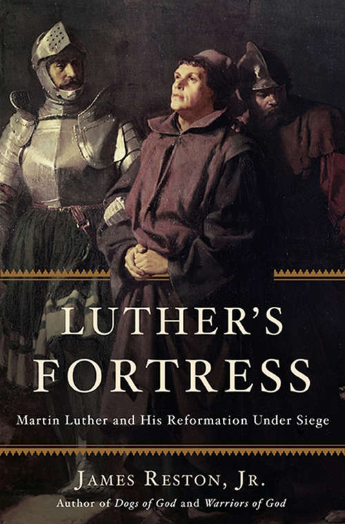 Book cover of Luther's Fortress: Martin Luther and His Reformation Under Siege