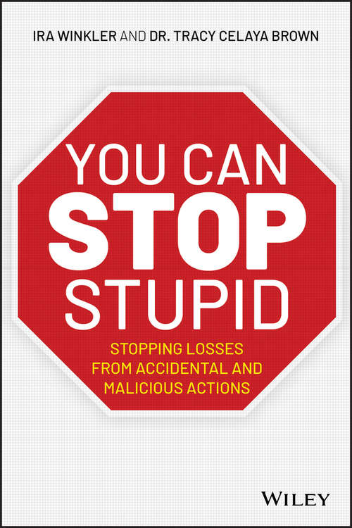 Book cover of You CAN Stop Stupid: Stopping Losses from Accidental and Malicious Actions