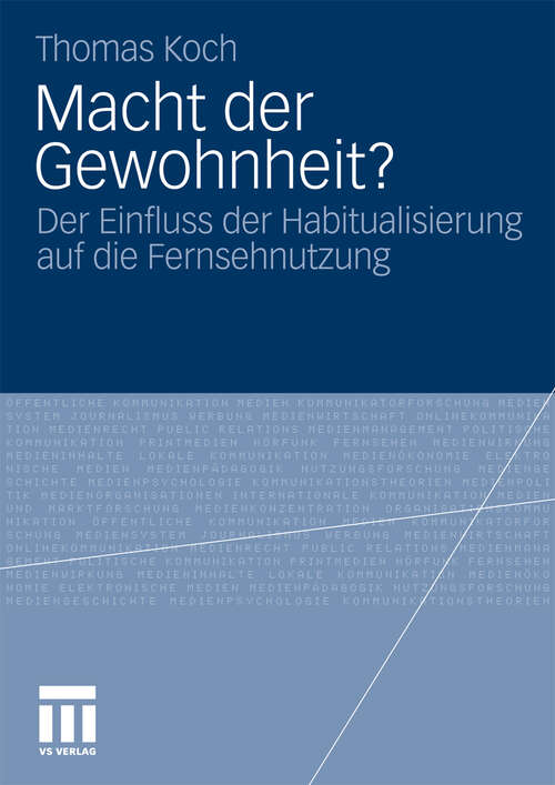 Book cover of Macht der Gewohnheit?: Der Einfluss der Habitualisierung auf die Fernsehnutzung (2010)