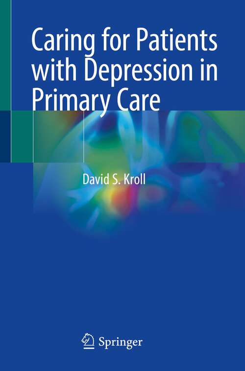 Book cover of Caring for Patients with Depression in Primary Care (1st ed. 2022)
