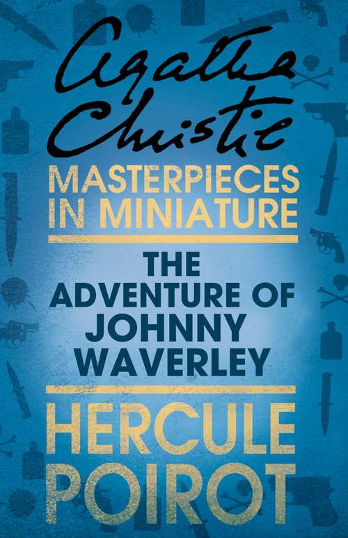 Book cover of The Adventure of Johnnie Waverley: An Agatha Christie Short Story (ePub edition)