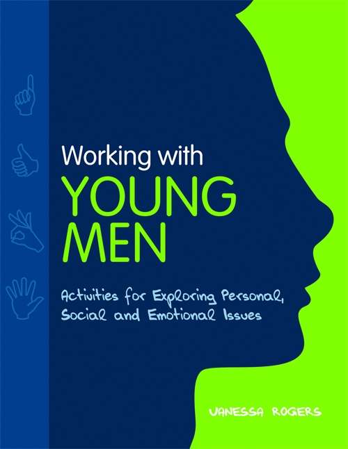 Book cover of Working with Young Men: Activities for Exploring Personal, Social and Emotional Issues  Second Edition (PDF)